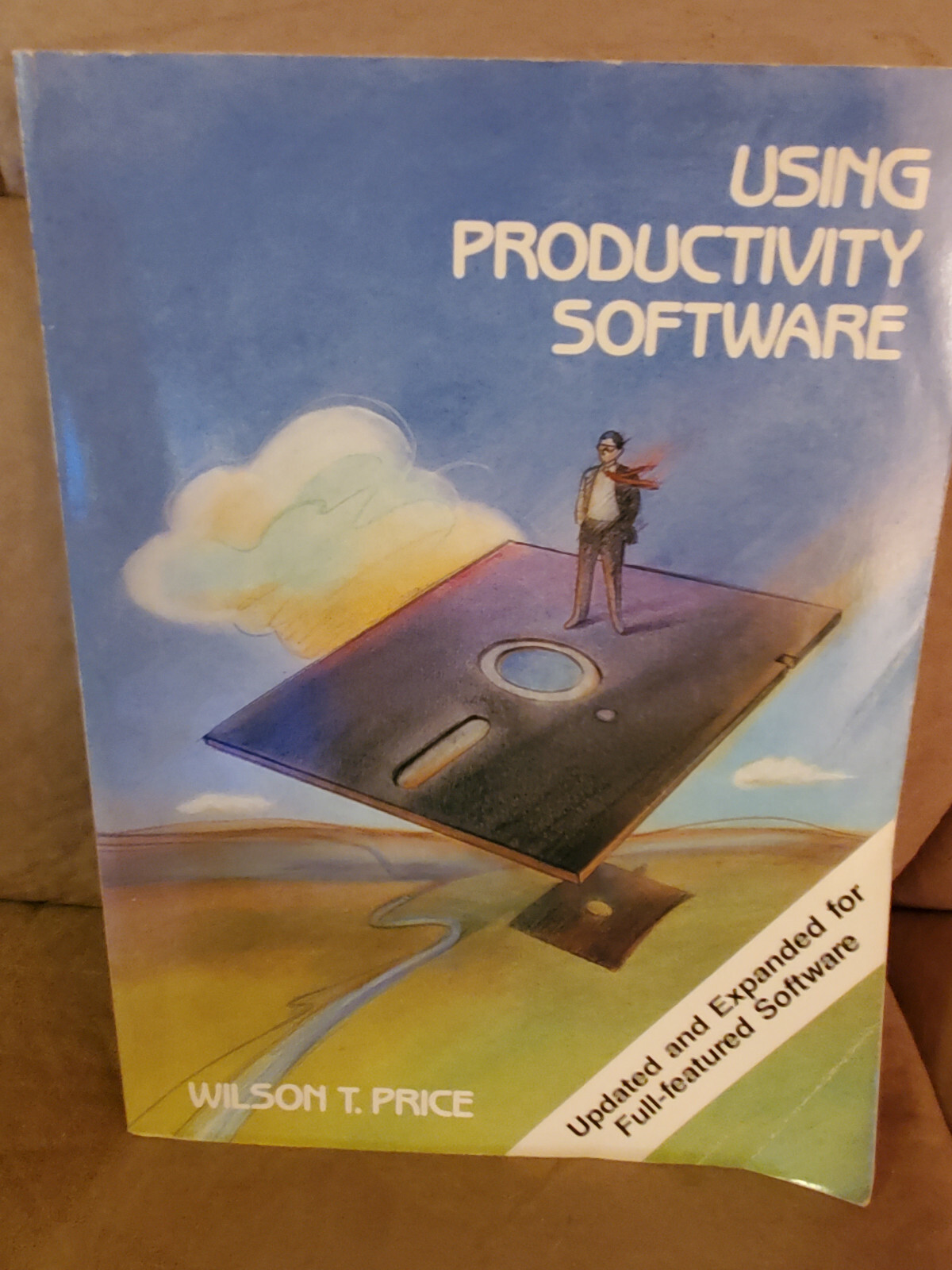 Using Productivity Software, by Wilson T. Price 1987