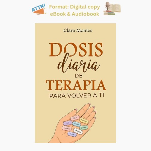 Dosis diaria de terapia para volver a ti (S, Clara Montes 2026