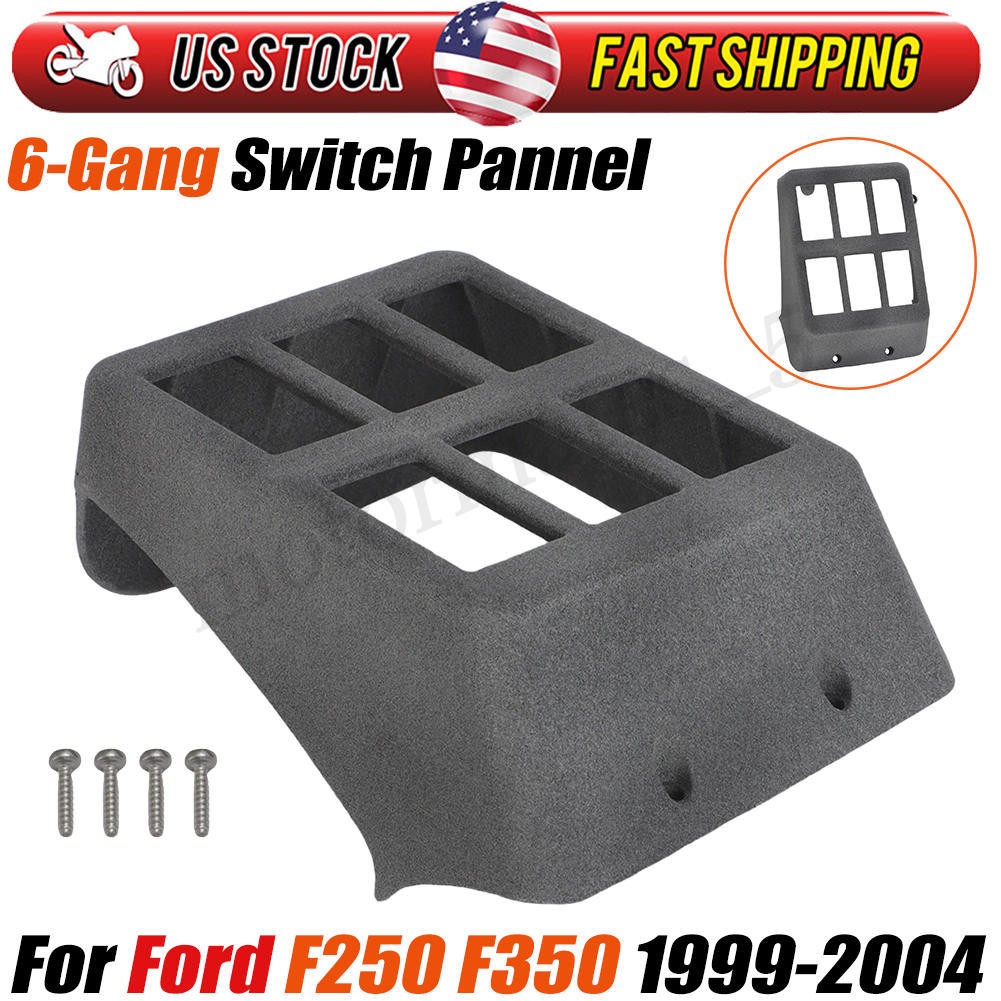 6-Gang Switch Pannel for 99-04 Ford F250 F350 Retrofit Dashboard Control System