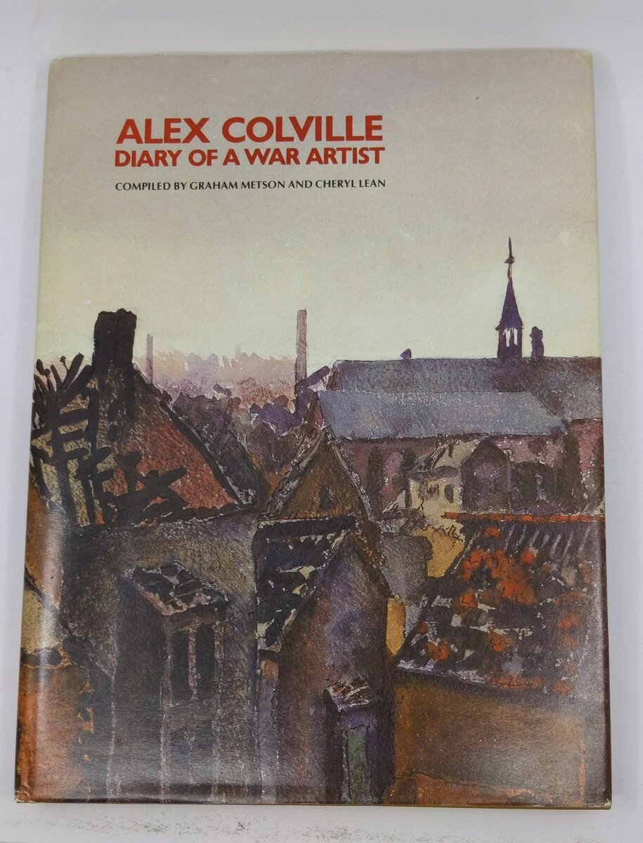 Alex Colville, diary of a war artist Hardcover Book By Graham Metson & Cheryl L.