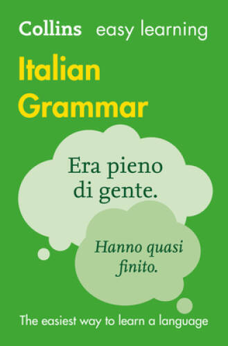Collins Easy Learning Italian Â? Easy Learning Italian Grammar - VERY GOOD