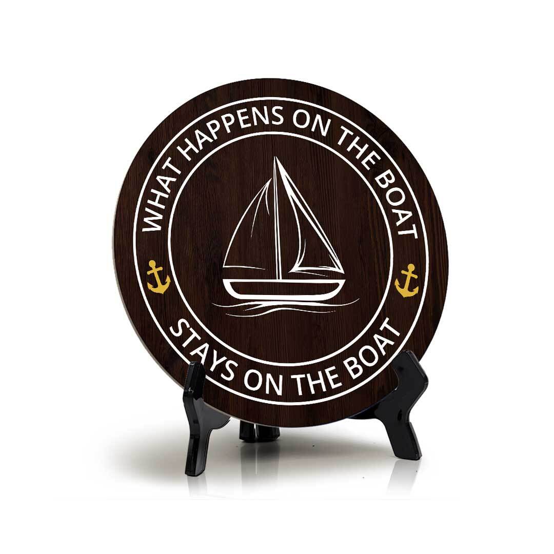 What Happens On The Boat Stays On The Boat (5 x 5“) Circle Table Sign