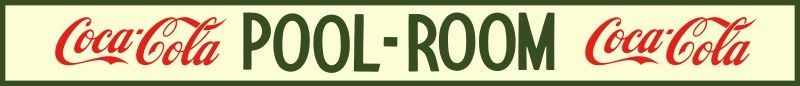 Coca Cola Pool Room, Billiards Hall NEW Strip Sign 18" Wide Diecut USA STEEL