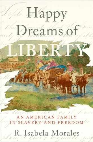 Happy Dreams of Liberty: An - Hardcover, by Morales R. Isabela - Very Good u