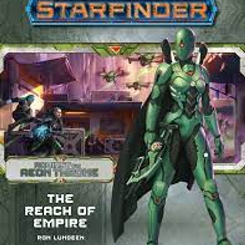 Starfinder: Against the Aeon Throne Part 1 - The Reach of the Empire