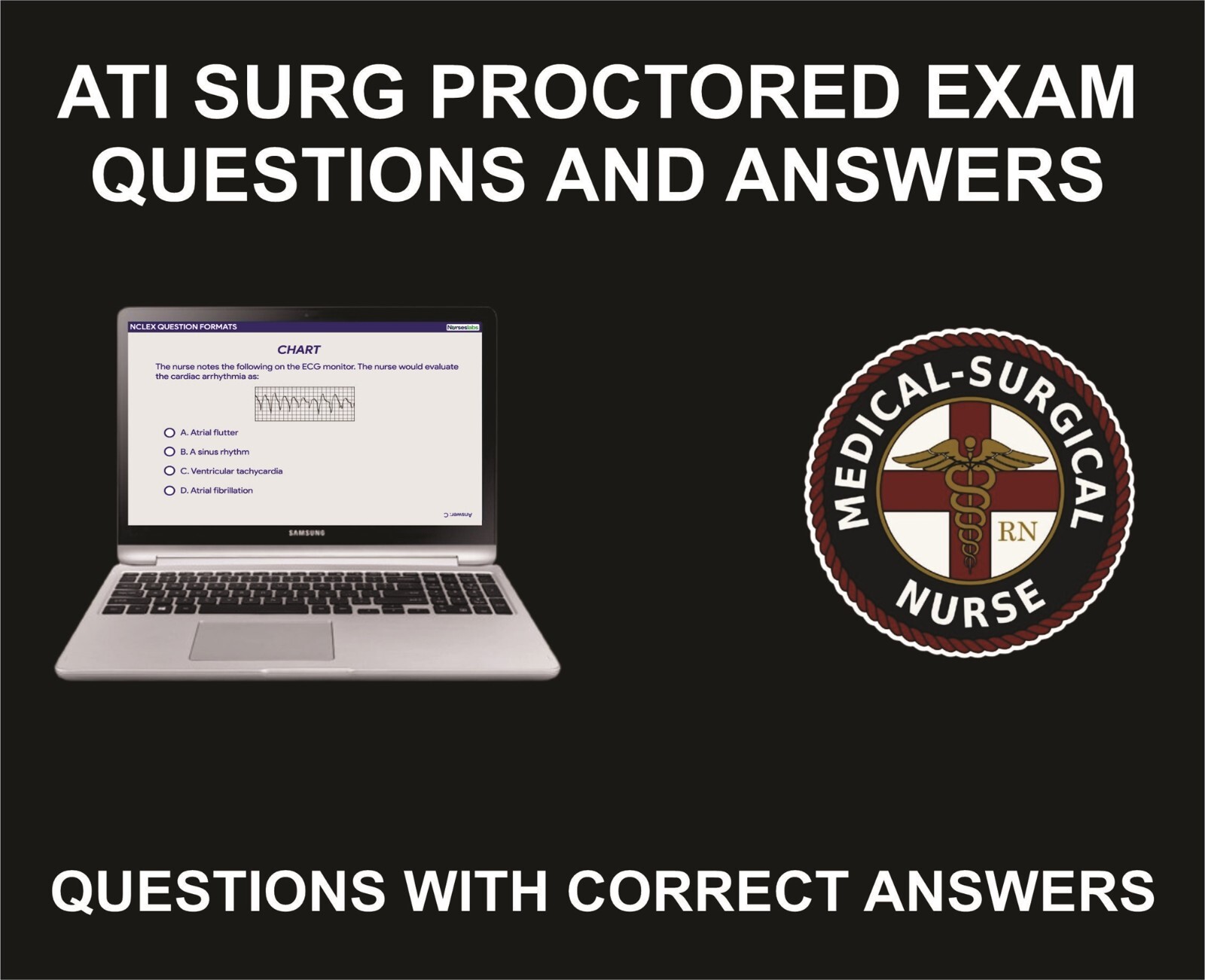 Ngn Ati Med Surg Proctored Exam Questions And Correct Answers, A Graded