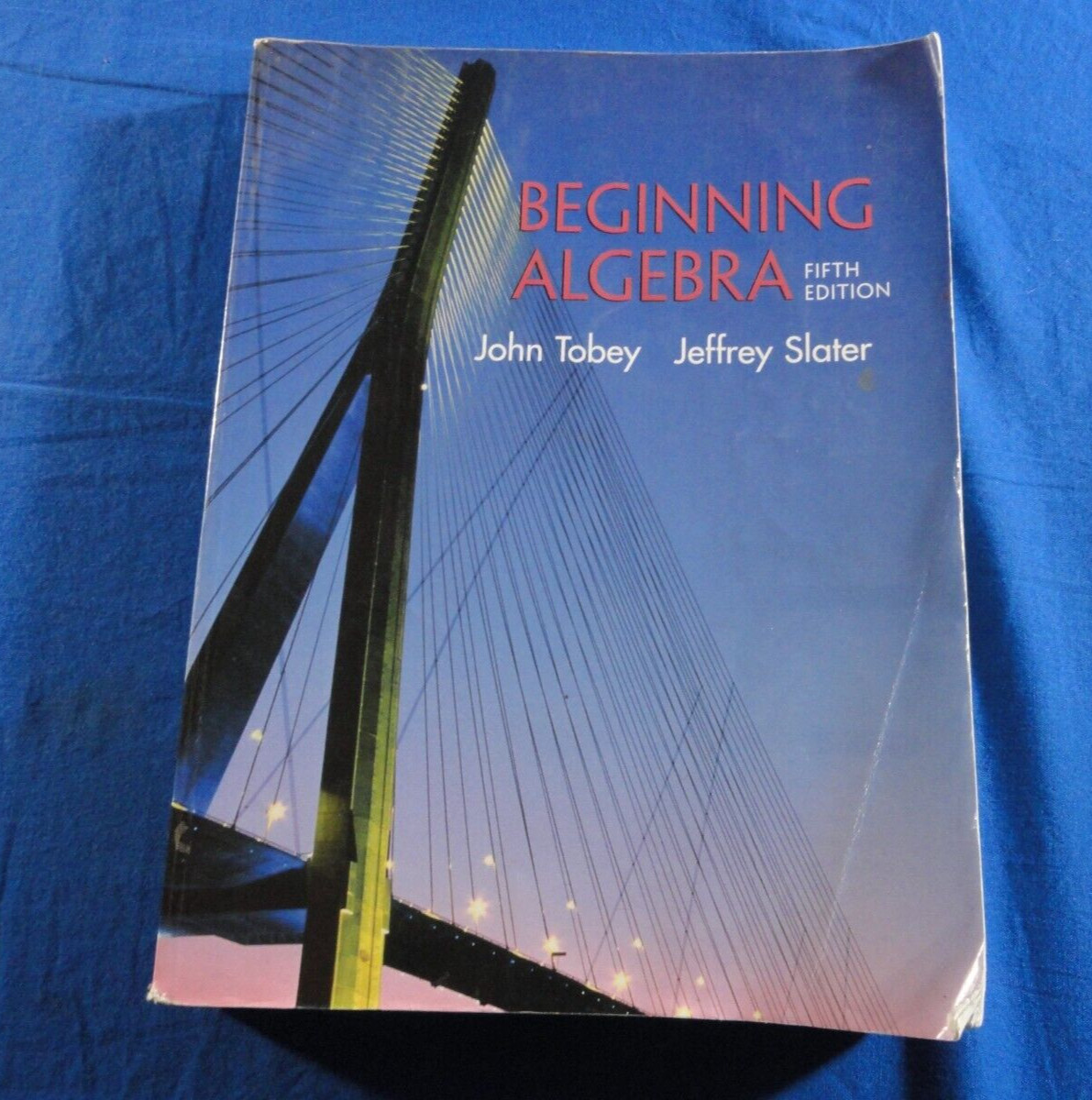 PEARSON EDUCATION FIFTH EDITION BEGINNING ALGEBRA JOHN TOBEY JEFFREY SLATER