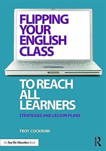 Flipping Your English Class to Reach - Paperback, by Cockrum Troy - Very Good