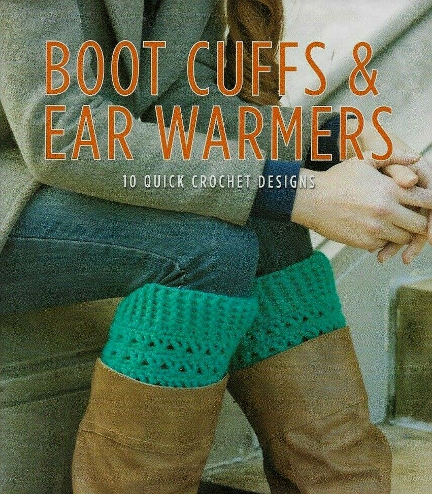 NEW BOOT CUFFS & EAR WARMERS 10 DESIGNS DIGEST SIZE CROCHET PATTERN BOOK