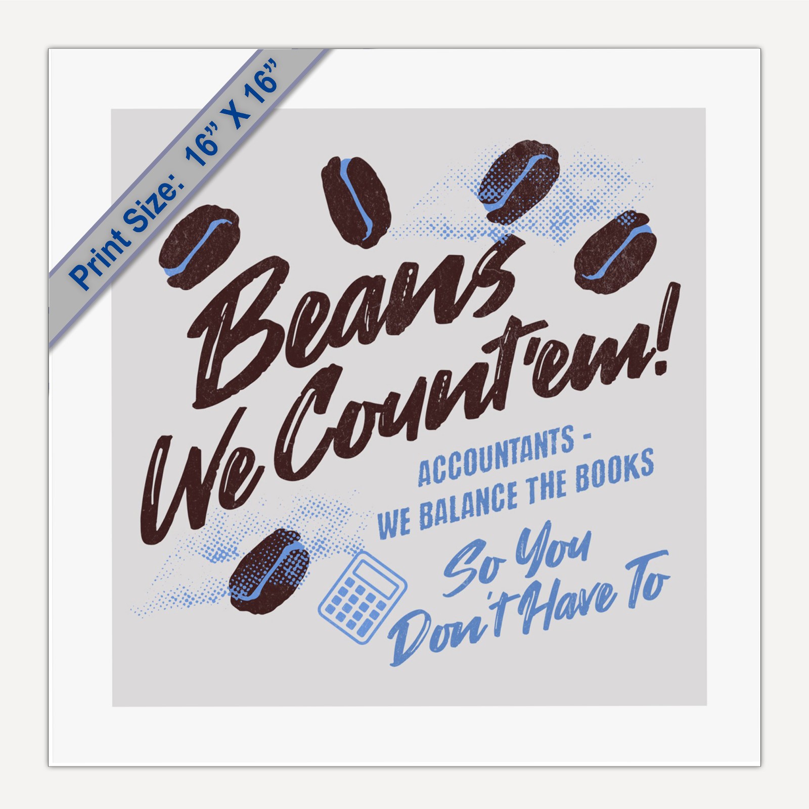 Funny Office Humor Poster Print "Beans-We Count 'em" Accountant CPA Art Sample