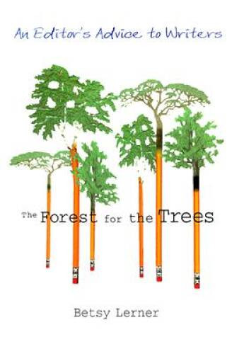 The Forest for the Trees: An Editor's Advice to Writers - Hardcover - VERY GOOD