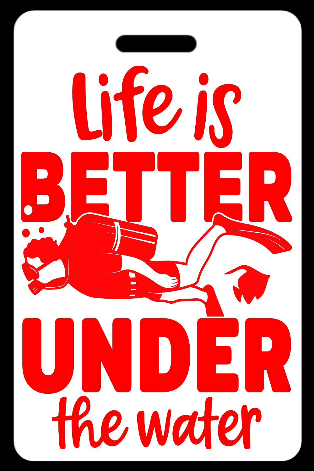 Personalized Life is Better Under The Water (Red) Luggage/Gear Bag Tag