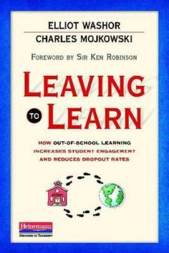 Leaving to Learn: How Out-of-School Learning Increases Student Engagement - GOOD