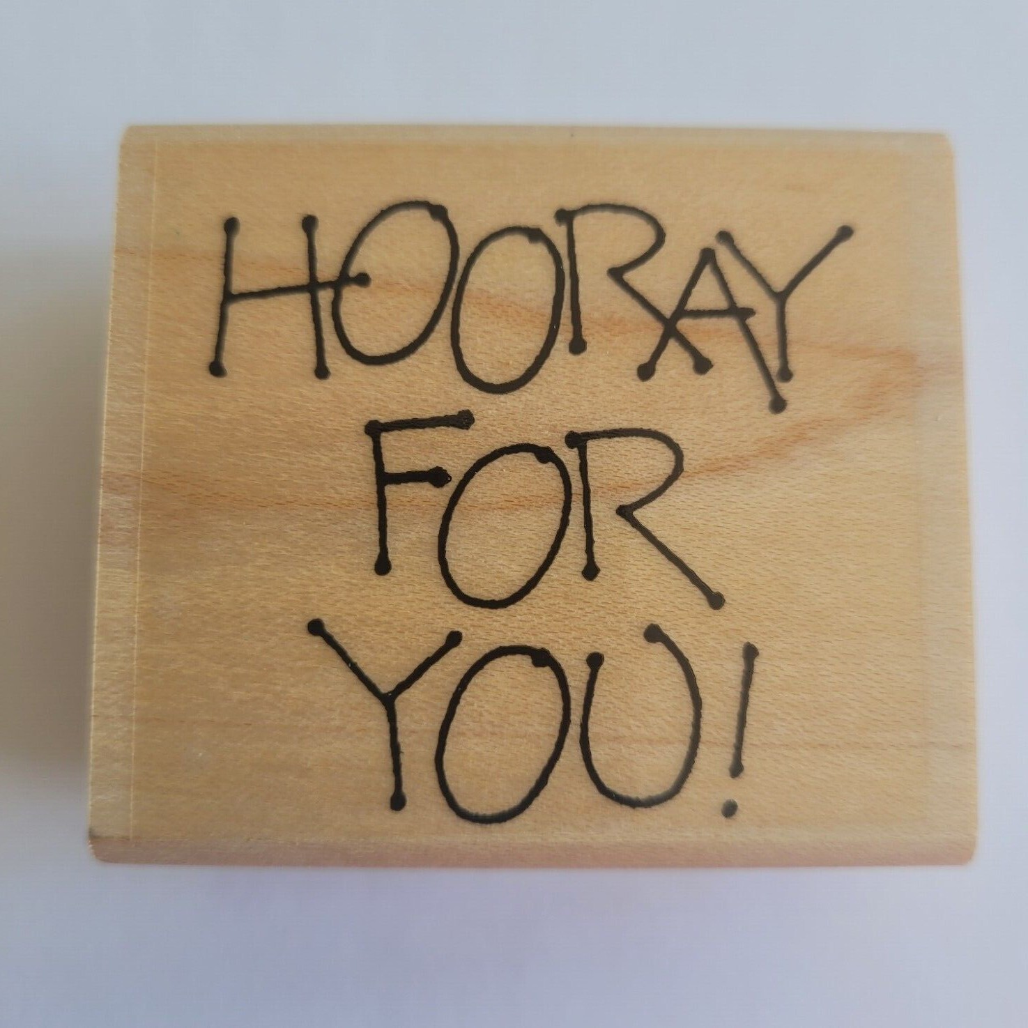 Hooray For You! Mounted Rubber Stamp New
