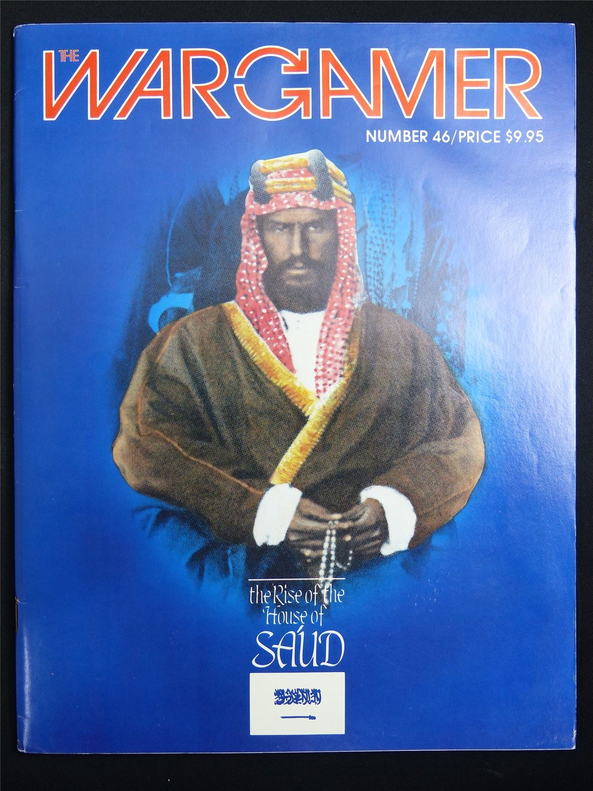 The Wargamer #46 The Rise of the House of Saud - Magazine #BQ