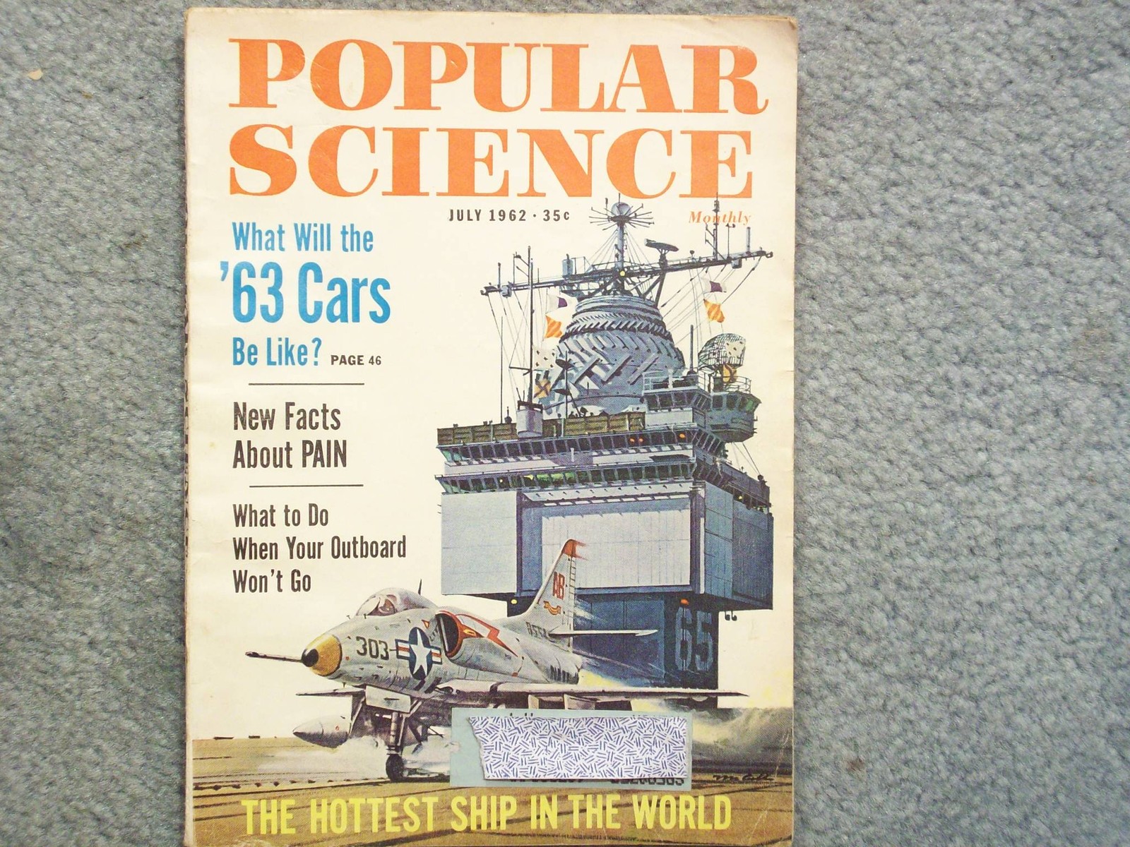 1962 POPULAR SCIENCE JULY VOL 181 NO. 1  ’63 CARS  FACTS ABOUT PAIN  HOTTEST SHI