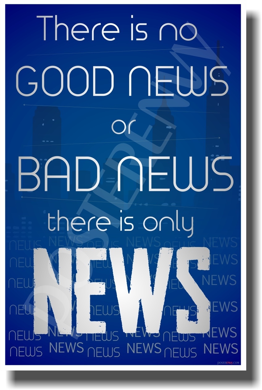 There is No Good News - NEW Classroom Motivational Poster