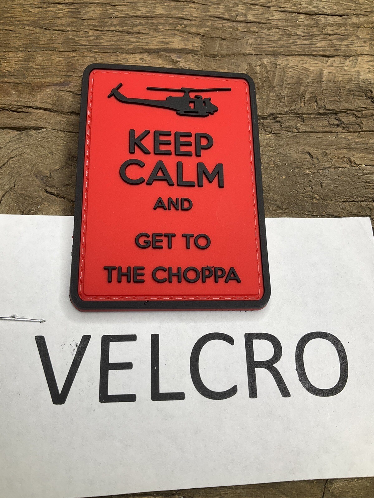 Patch PVC Tactical Morale HOOK-3D PVC Rubber Keep Calm And Get To The Chopper
