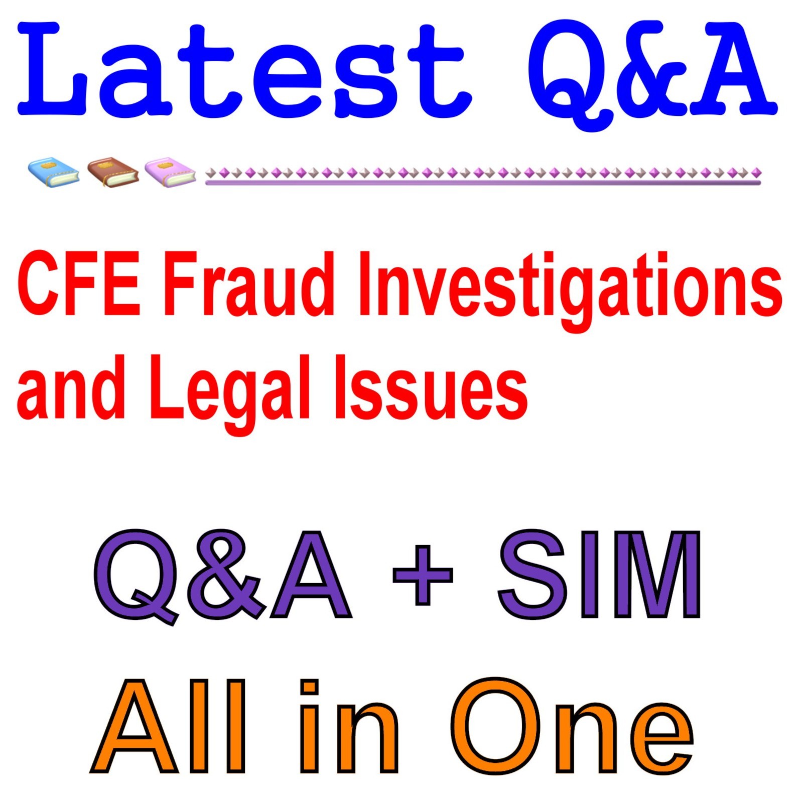 CFE- Fraud Investigation and Legal Issues Q&A Guaranteed (Free Update)