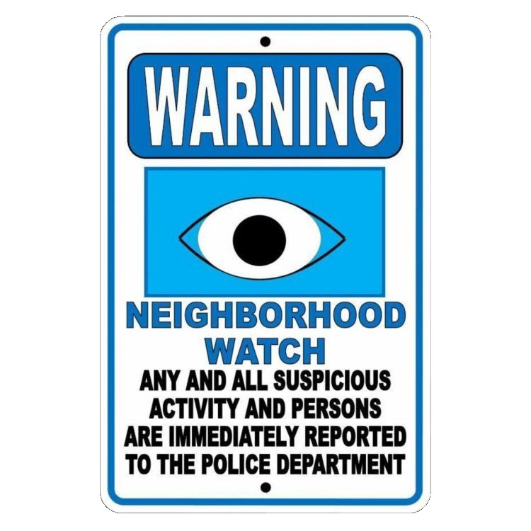 Warning Neighborhood Watch Suspicious Activity Reported To Police 8" x 12" Sign