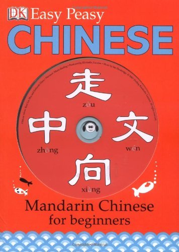 Easy-peasy Chinese: Mandarin Chinese for Beginners By Dorling Kindersley