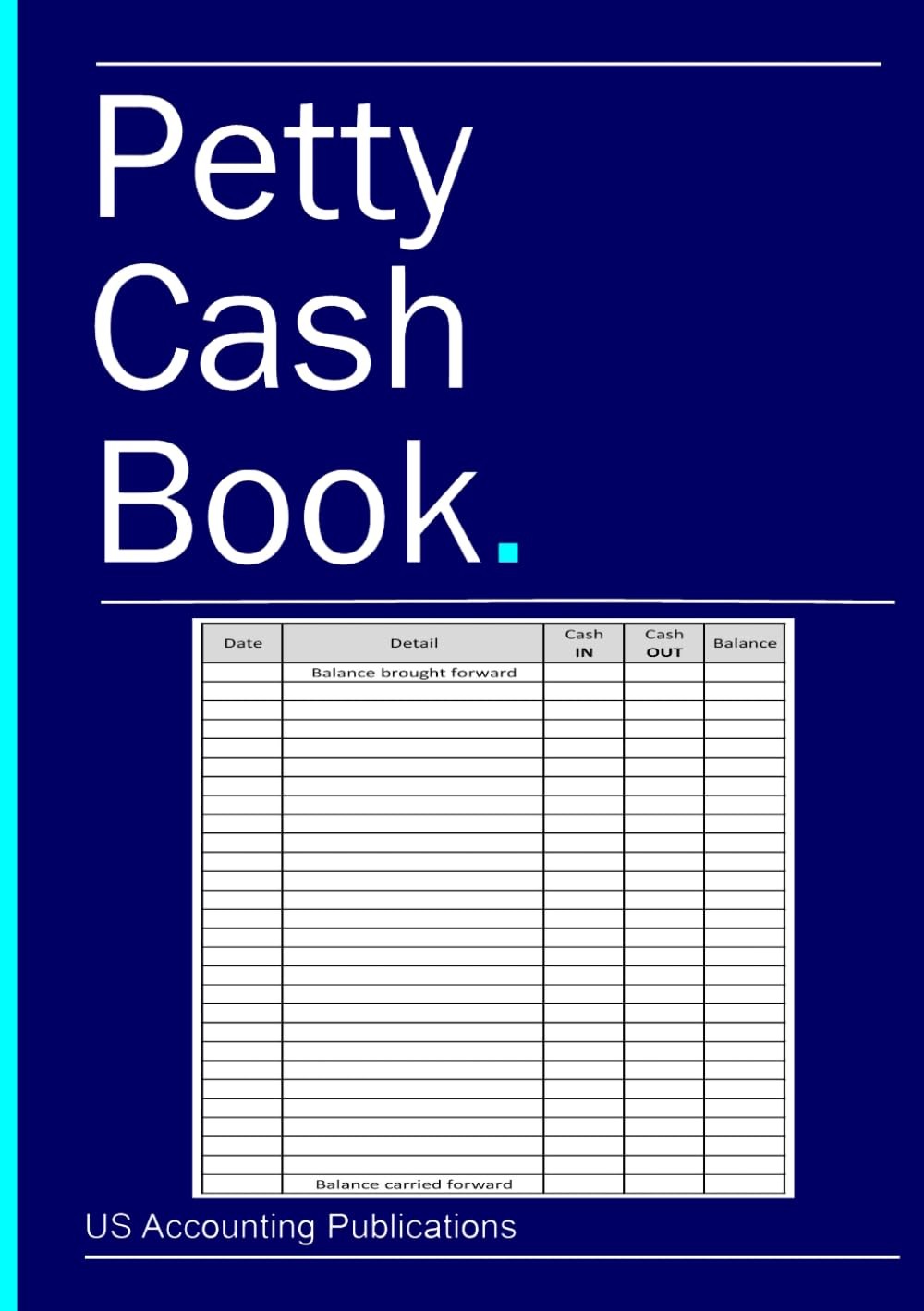 Petty Cash Book: Handy A5 size (5.83" x 8.27" inches). For keeping a log of cash
