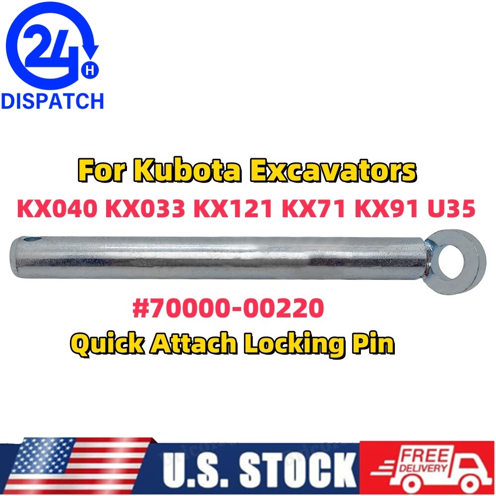#70000-00220 For Kubota KX040 KX033 K7870 Quick attach bucket locking pin